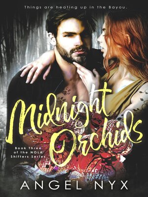 cover image of Midnight Orchids Book Three of the NOLA Shifters Series